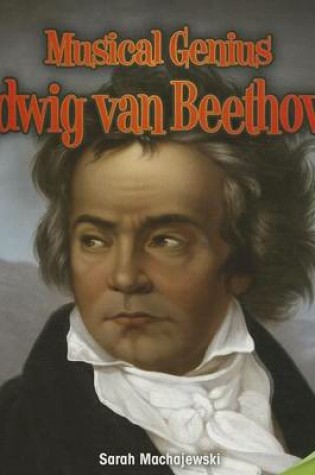 Cover of Musical Genius: Ludwig Van Beethoven