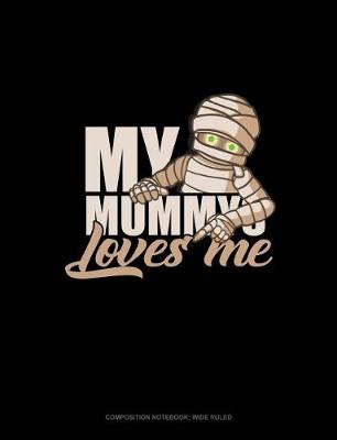 Cover of My Mummy Loves Me