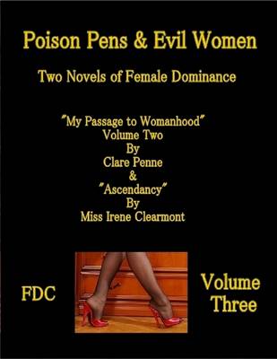 Book cover for Poison Pens & Evil Women - Two Novels of Female Dominance - Volume Three