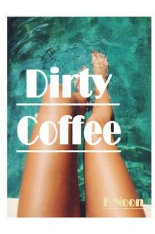 Cover of Dirty Coffee