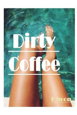 Book cover for Dirty Coffee