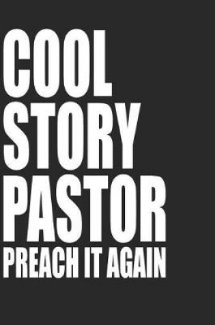 Cover of Cool Story Pastor Preach It Again