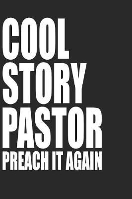 Book cover for Cool Story Pastor Preach It Again