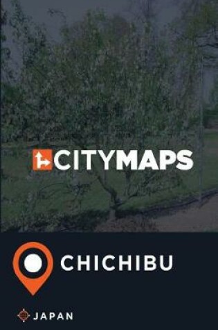 Cover of City Maps Chichibu Japan