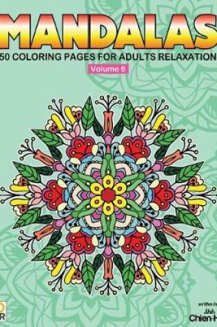 Cover of Mandalas 50 Coloring Pages for Adults Relaxation Vol.6