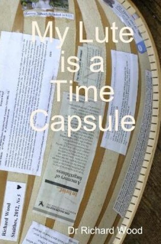 Cover of My Lute is a Time Capsule
