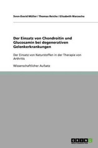 Cover of Der Einsatz von Chondroitin und Glucosamin bei degenerativen Gelenkerkrankungen