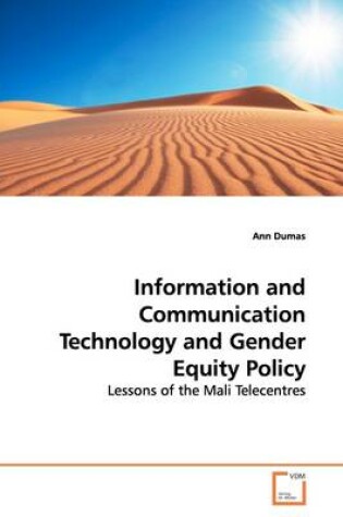 Cover of Information and Communication Technology and Gender Equity Policy