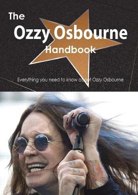 Book cover for The Ozzy Osbourne Handbook - Everything You Need to Know about Ozzy Osbourne