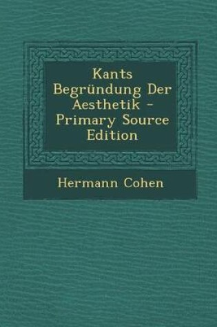 Cover of Kants Begrundung Der Aesthetik