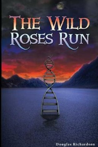 Cover of The Wild Roses Run