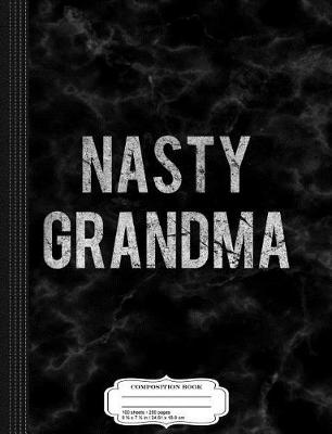 Book cover for Vintage Nasty Grandma Composition Notebook