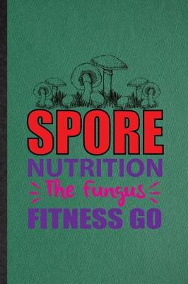 Book cover for Spore Nutrition the Fungus Fitness Go