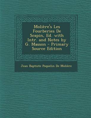 Book cover for Moliere's Les Fourberies de Scapin, Ed. with Intr. and Notes by G. Masson