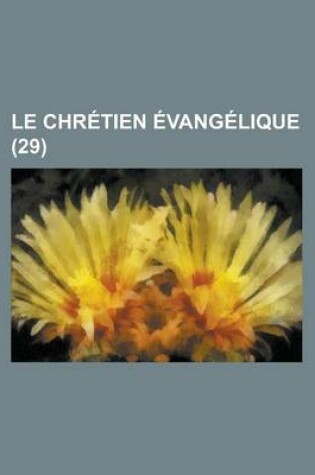 Cover of Le Chretien Evangelique (29 )