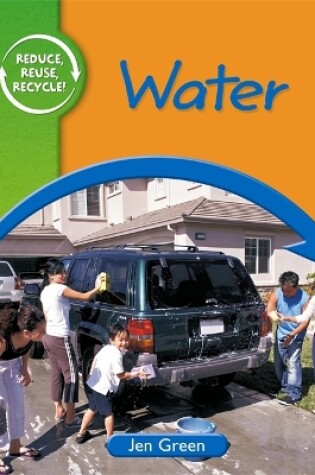 Cover of Reduce, Reuse, Recycle: Water