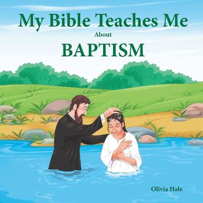 Cover of My Bible Teaches Me About Baptism