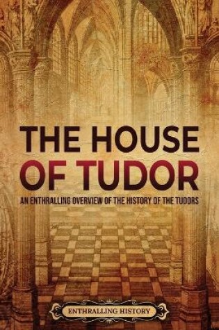 Cover of The House of Tudor