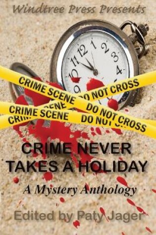 Cover of Crime Never Takes A Holiday