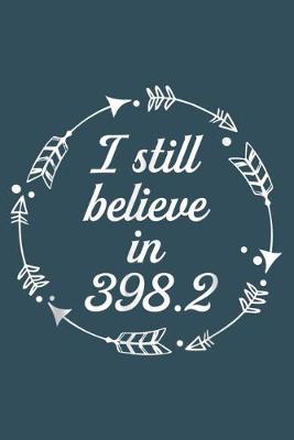 Cover of I still believe in 398.2