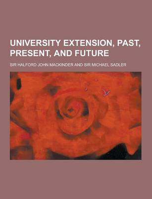 Book cover for University Extension, Past, Present, and Future