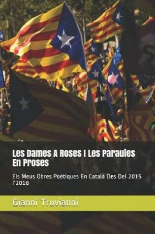 Cover of Les Dames a Roses I Les Paraules En Proses