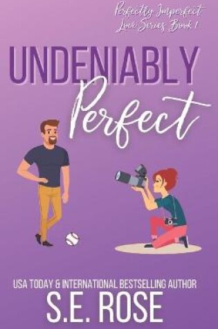 Cover of Undeniably Perfect