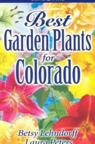 Cover of Best Garden Plants for Colorado