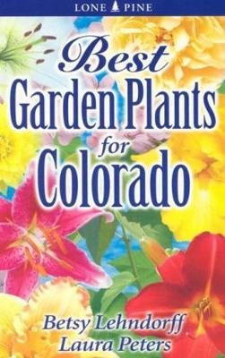 Book cover for Best Garden Plants for Colorado