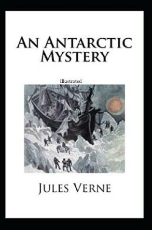 Cover of An Antarctic Mystery illustrated