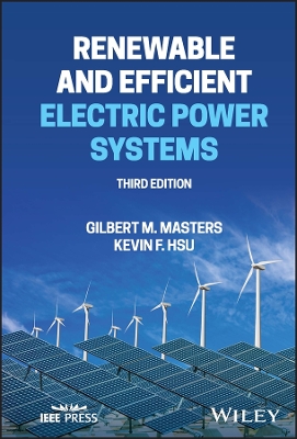 Book cover for Renewable and Efficient Electric Power Systems, Th ird Edition