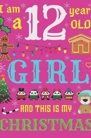 Cover of I Am a 12 Year-Old Girl and This Is My Christmas