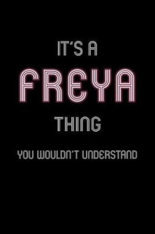 Cover of It's A Freya Thing, You Wouldn't Understand