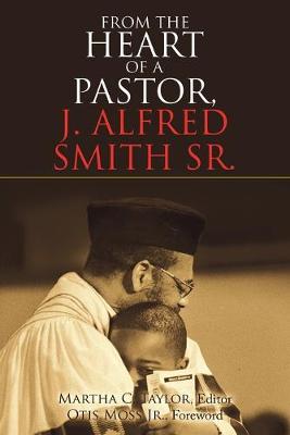 Book cover for From the Heart of a Pastor, J. Alfred Smith Sr.