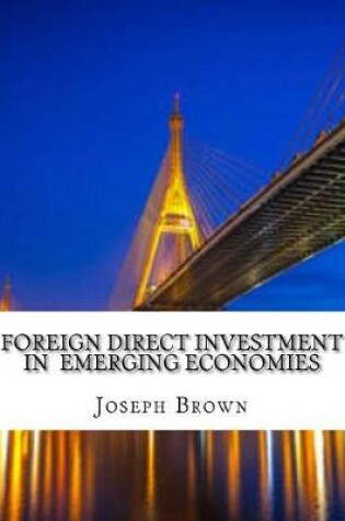 Cover of Foreign Direct Investment in Emerging Economies