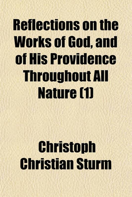 Book cover for Reflections on the Works of God, and of His Providence Throughout All Nature (Volume 1)