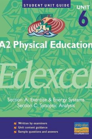 Cover of A2 Physical Education Edexcel Unit 6 (A and C)