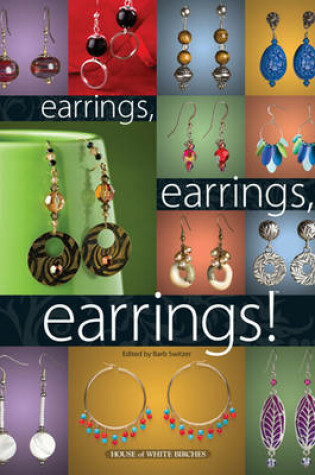 Cover of Earrings, Earrings, Earrings!