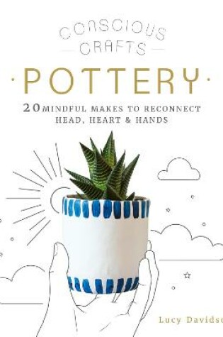 Conscious Crafts: Pottery