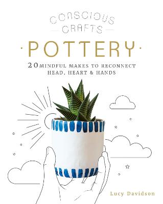 Conscious Crafts: Pottery by Lucy Davidson