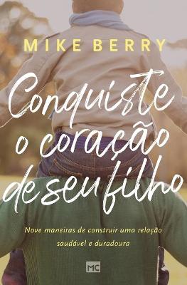 Book cover for Conquiste o coracao de seu filho