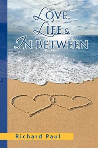 Cover of Love, Life & in Between