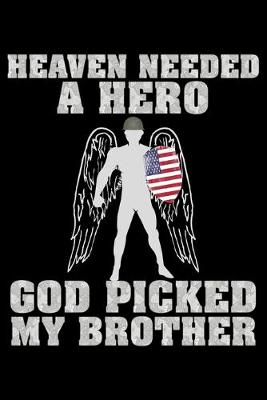 Book cover for Heaven needed a hero God picked my Brother