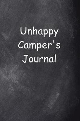 Book cover for Unhappy Camper's Journal Chalkboard Design