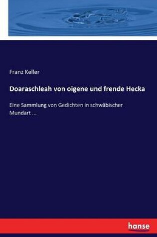 Cover of Doaraschleah von oigene und frende Hecka