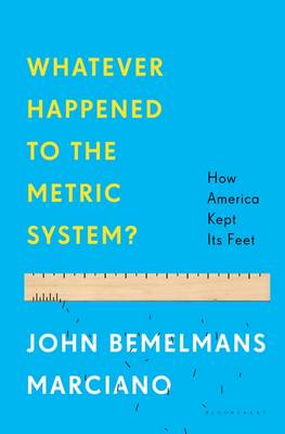Book cover for Whatever Happened to the Metric System?