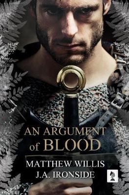 An Argument of Blood by Matthew Willis, J a Ironside