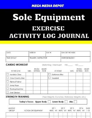 Book cover for Sole Equipment Exercise Activity Log Journal