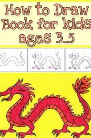 Cover of how to draw book for kids ages 3-5