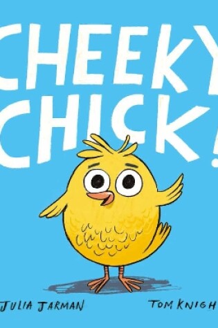 Cover of Cheeky Chick!